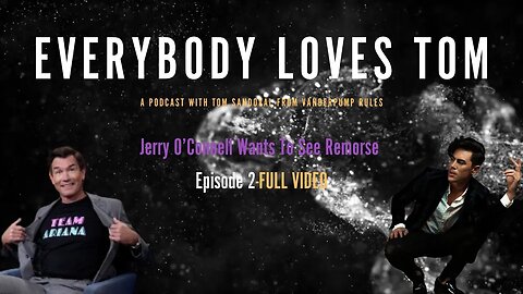 Everybody Loves Tom | #VanderpumpRules | Ep. 2 Jerry O'Connell Wants to see Remorse | Full Video