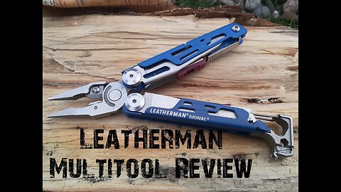 Leatherman Multitool Review: Wave, Style, Squirt, Signal, Charge, Micra