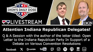 Indiana R Delegates: Important Info: Q&A Session w/ Joseph Bortka (Author of Open Letter to GOP)