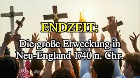 132 - Die große Erweckung in Neu-England 1740 n. Chr.