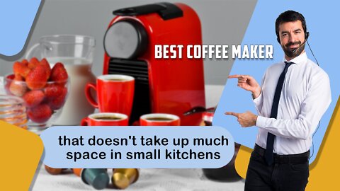 the best coffee maker that doesn't take up much space