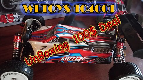 UnBoxing - First Look- Great Deal! - 100 dollar - WLTOYS 104001 1/10 scale Brushed