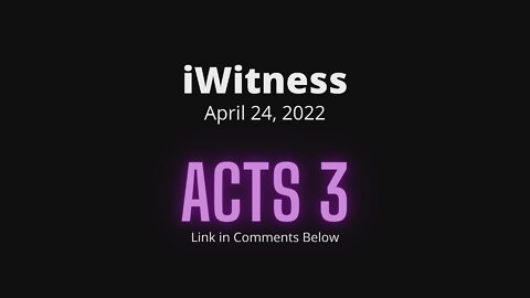 Acts 3 Read & Discuss | 04/24/2022