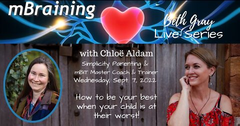 Live Series with Chloë Aldam, mBraining for alignment with your inner wisdom in parenting