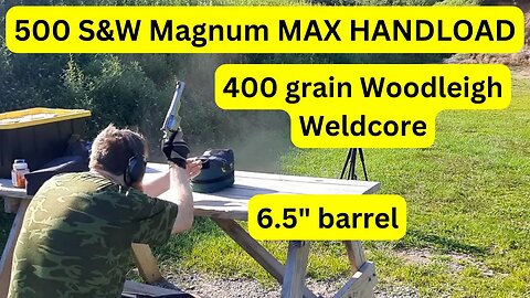 500 S&W Magnum MAX HANDLOAD - 400 Grain Woodleigh Weldcore