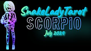Scorpio ♏ Full Reading July 2024