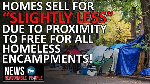 Portland real estate broker recognizes proximity to homeless camps hammers home prices