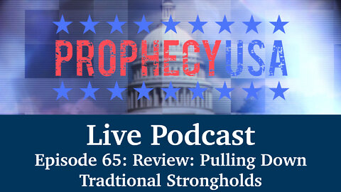 Live Podcast Ep. 65 - Review: Pulling Down Traditional Strongholds