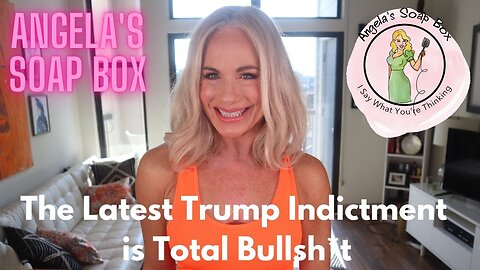 The Latest Trump Indictment is Total Bullsh*t