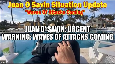 Juan O Savin Situation Update Mar 9- ''Waves Of Attacks Coming''