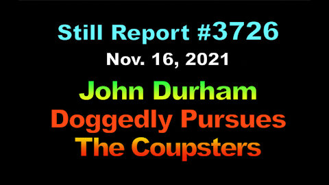 John Durham Doggedly Pursues the Coupsters, 3726