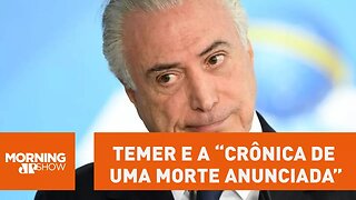 Tognolli: Temer e a “crônica de uma morte anunciada”