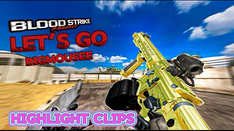 HIGHLIGHTS BLOOD STRIKE GAME PLAY