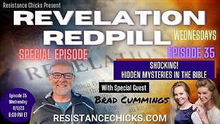REVELATION REDPILL EP 35 SHOCKING! Hidden Mysteries In the Bible w/ Pastor Brad Cummings