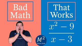 Bad Math That Works | Simplify (x²-9)/(x-3) | Part 13 | Minute Math #shorts