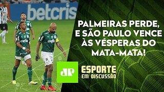 Palmeiras e São Paulo têm RESULTADOS DISTINTOS antes de DECISÃO na Liberta! | ESPORTE EM DISCUSSÃO