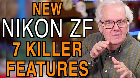 NEW NIKON ZF CAMERA - 7 KILLER FEATURES!!!