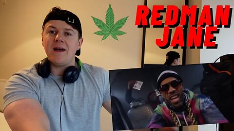 IRISH REACTION REDMAN - JANE!! REDMAN IS THE OG RAPPER!!