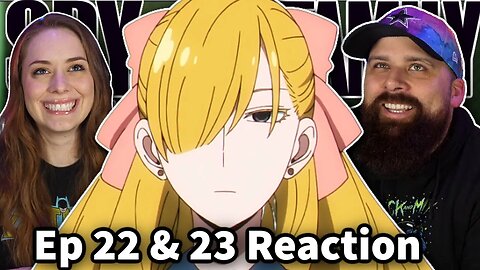 Spy × Family Season 1 Episode 22 & 23 Reaction!
