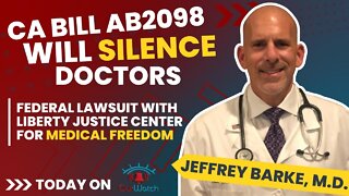 CA Bill AB2098 will be a Medical Disaster if it passes!
