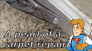 ASMR pearl of a carpet repair