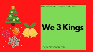 Piano Adventures Lesson: Christmas Book 1 - We Three Kings