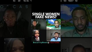 Single Women Fake News?