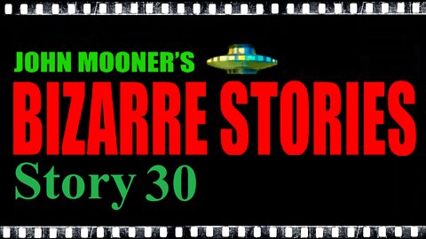 Bizarre Story 30 - Not Him, We Know Him