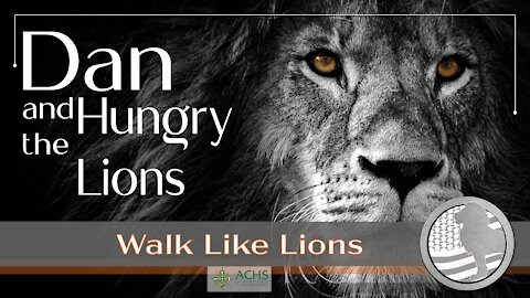 "Dan and the Hungry Lions" Walk Like Lions Christian Daily Devotion with Chappy Dec 29, 2020