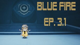 Blue Fire Ep. 3.1