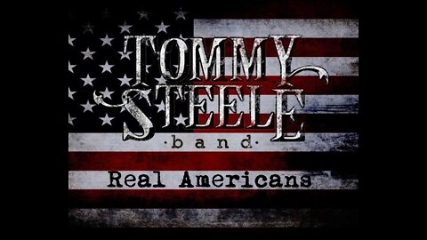 REAL AMERICANS by the TOMMY STEELE BAND (Official Video)