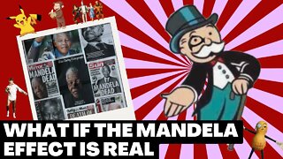 What If The Mandela Effect is Real