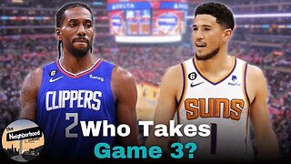 This Game 3 Is PIVOTAL For Both The Clippers & Suns | The Neighborhood Podcast