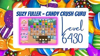 Candy Crush Level 6430 Talkthrough, 25 Moves 0 Boosters