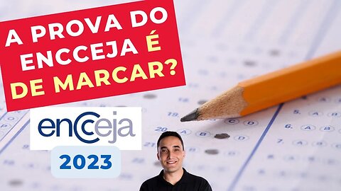 A PROVA É DE MARCAR? - ENCCEJA 2023