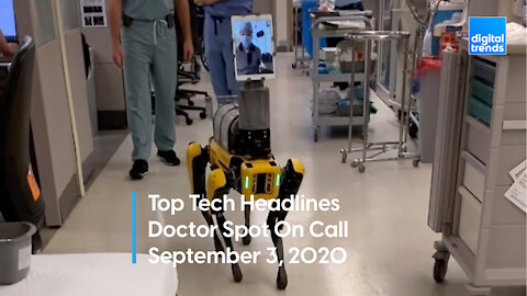 Top Tech Headlines | 9.3.20 | Doctor Spot Is In The House