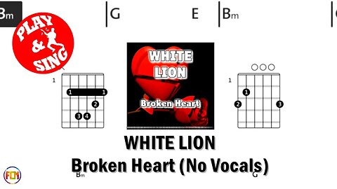 White Lion Broken Heart FCN GUITAR CHORDS & LYRICS NO VOCALS