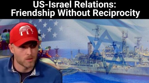 Vincent James || US-Israel Relations: Friendship Without Reciprocity