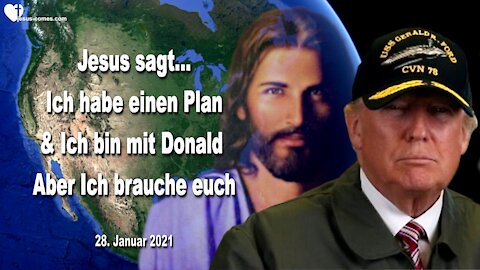 Ich habe einen Plan & Ich bin mit Donald... Aber Ich brauche euch ❤️ Liebesbrief von Jesus Christus