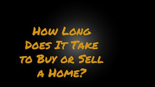 Ep 3 - How long does it take to buy or sell a home
