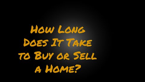 Ep 3 - How long does it take to buy or sell a home