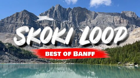 Skoki Loop Backpacking - Banff National Park
