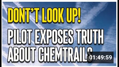 Don't Look Up! - Airline Pilot Exposes Truth about Chemtrails