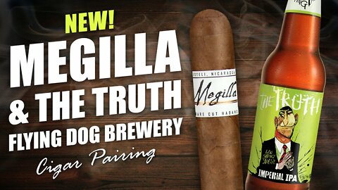 Megilla & The Truth by Flying Dog Brewery | Cigar Pairing
