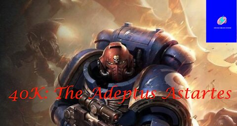 40K: The Adeptus Astartes