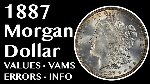 1887 Morgan Silver Dollar Guide - VAMs, Values, History, and Errors