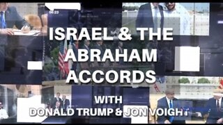 "ISRAEL & THE ABRAHAM ACCORDS" With John Voight & Donald Trump