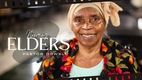 Honoring Elder's || Pastor Dowell