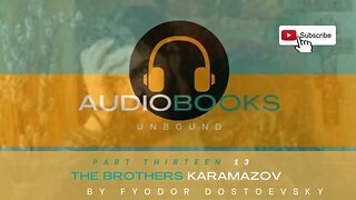 The Brothers Karamazov-Part Thirteen #Dostoevsky #Audiobook