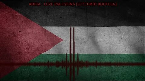 Kofia - Leve Palestina | عاشت فلسطين (ꕷΞ7ΞПØỈⲆ Bootleg) 🇵🇸